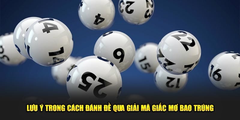 luu-y-trong-cach-danh-de-qua-giai-ma-giac-mo-bao-trung